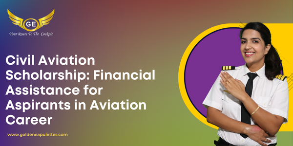Civil Aviation Scholarship: Financial Assistance for Aspirants in Aviation Career