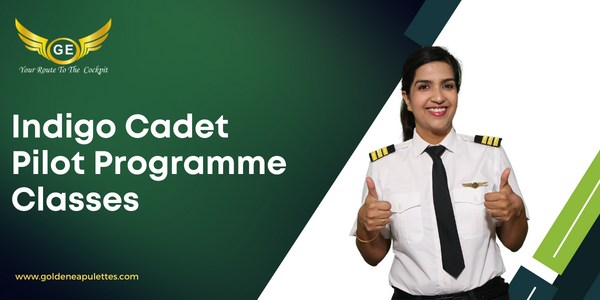Indigo Cadet Pilot Programme Classes
