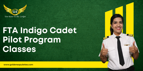 FTA Indigo Cadet Pilot Program Classes