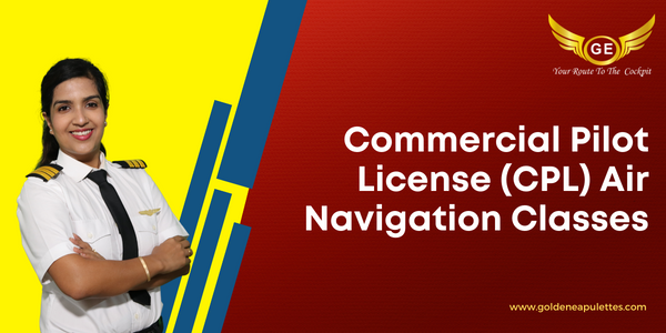 Commercial Pilot License (CPL) Air Navigation Classes