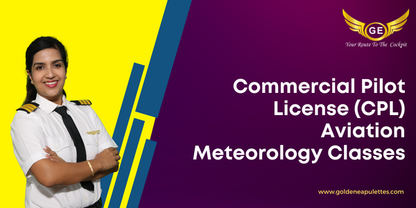 Commercial Pilot License (CPL) Aviation Meteorology Classes