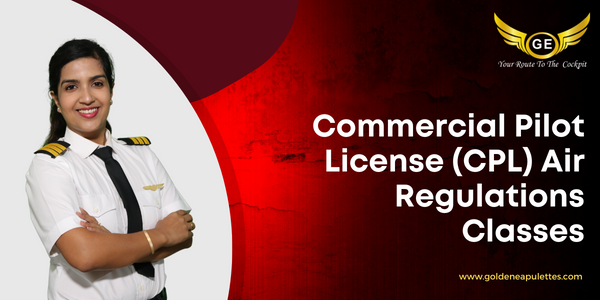 Commercial Pilot License (CPL) Air Regulations Classes