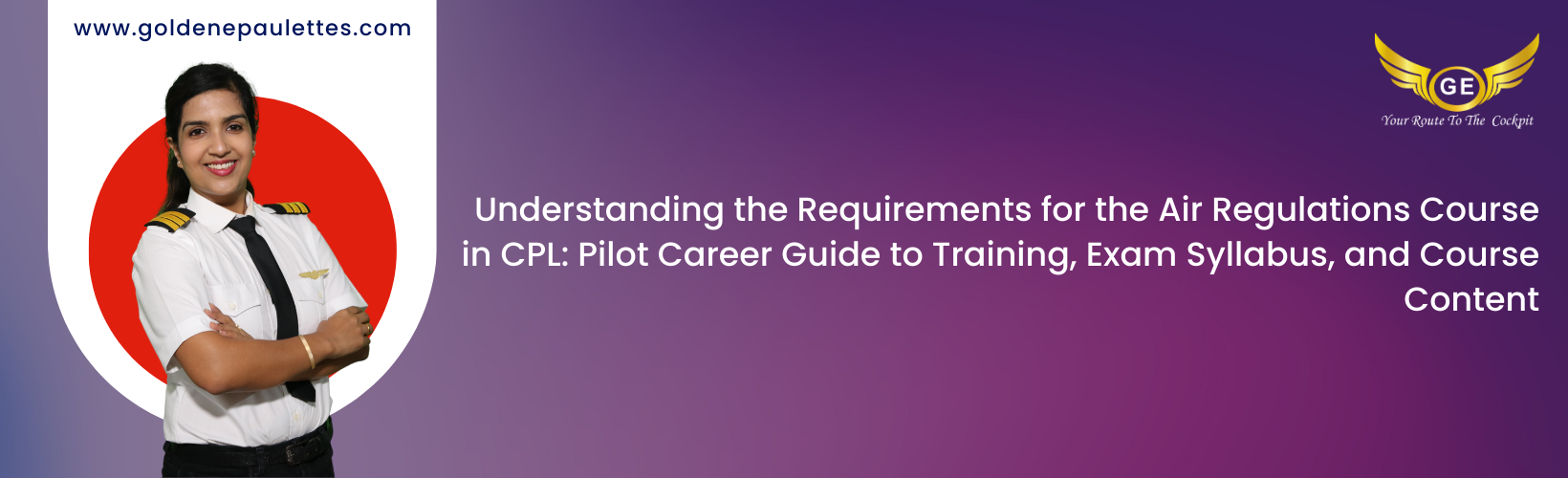 Understanding the Requirements of Air Regulations Course in CPL