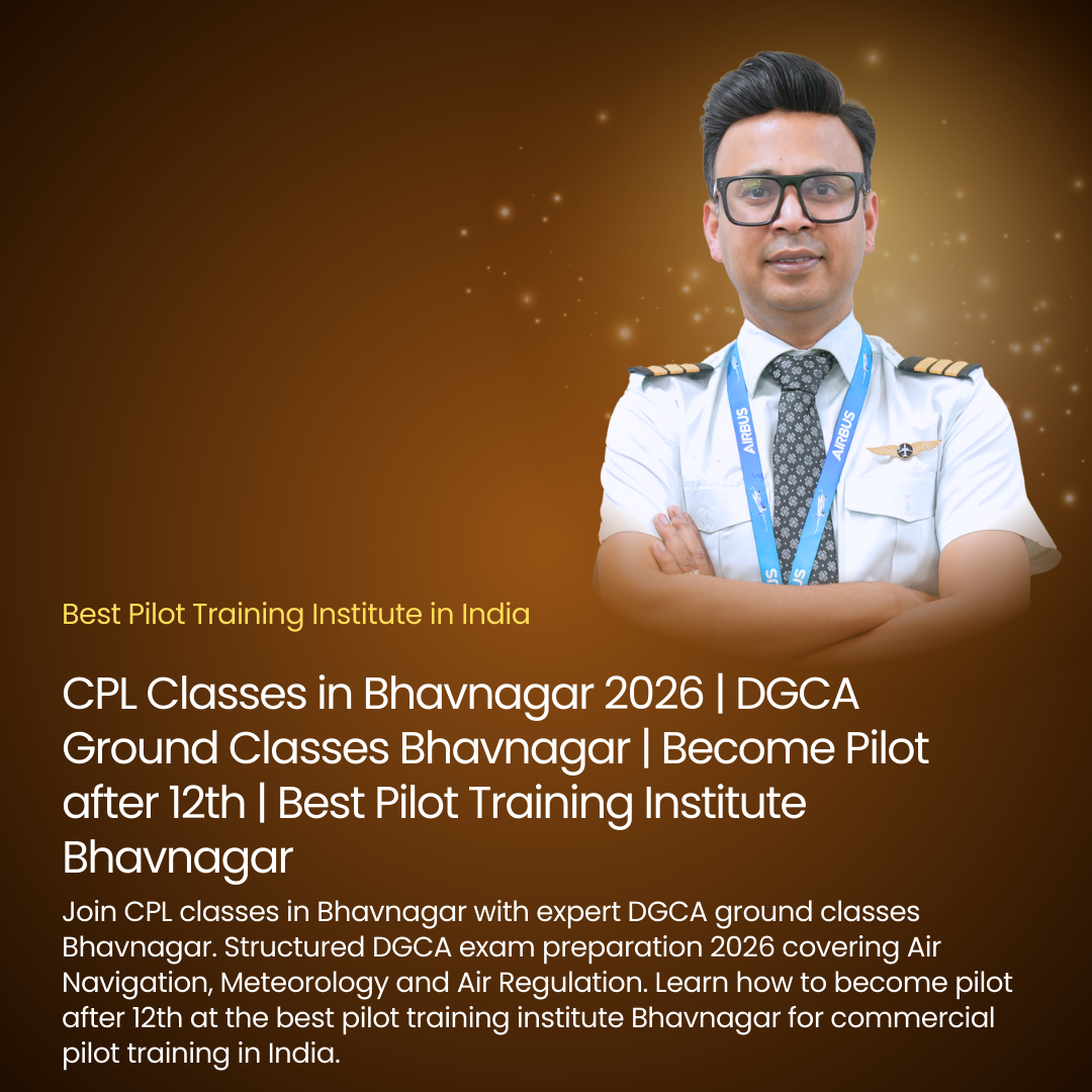 CPL Classes in Bhavnagar 2026 | DGCA Ground Classes Bhavnagar | Become Pilot after 12th | Best Pilot Training Institute Bhavnagar