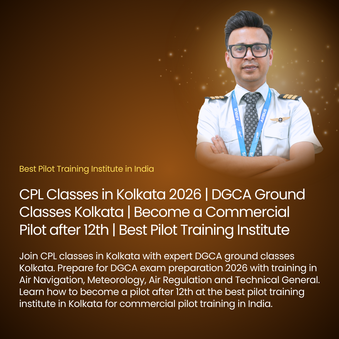 CPL Classes in Kolkata 2026 | DGCA Ground Classes Kolkata | Become a Commercial Pilot after 12th | Best Pilot Training Institute