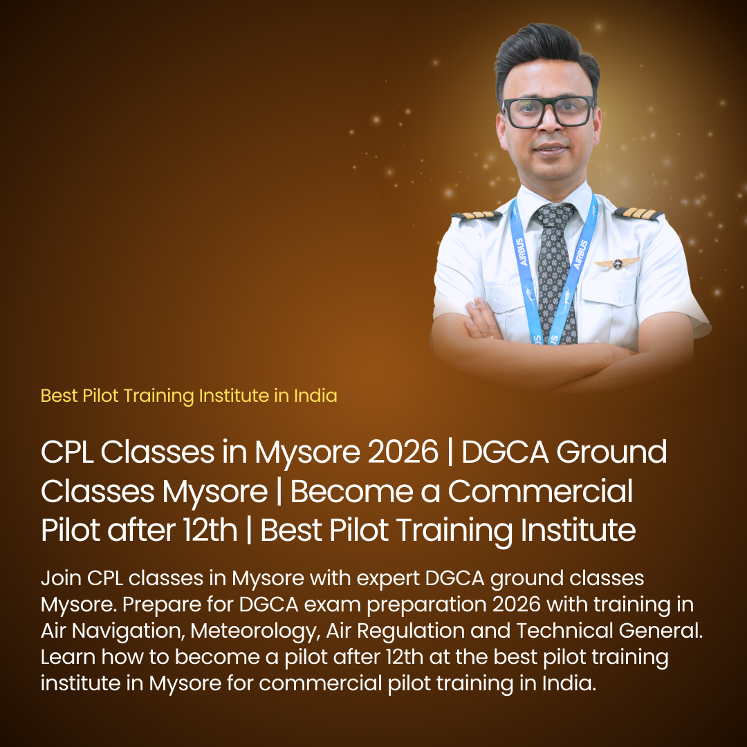 CPL Classes in Mysore 2026 | DGCA Ground Classes Mysore | Become a Commercial Pilot after 12th | Best Pilot Training Institute