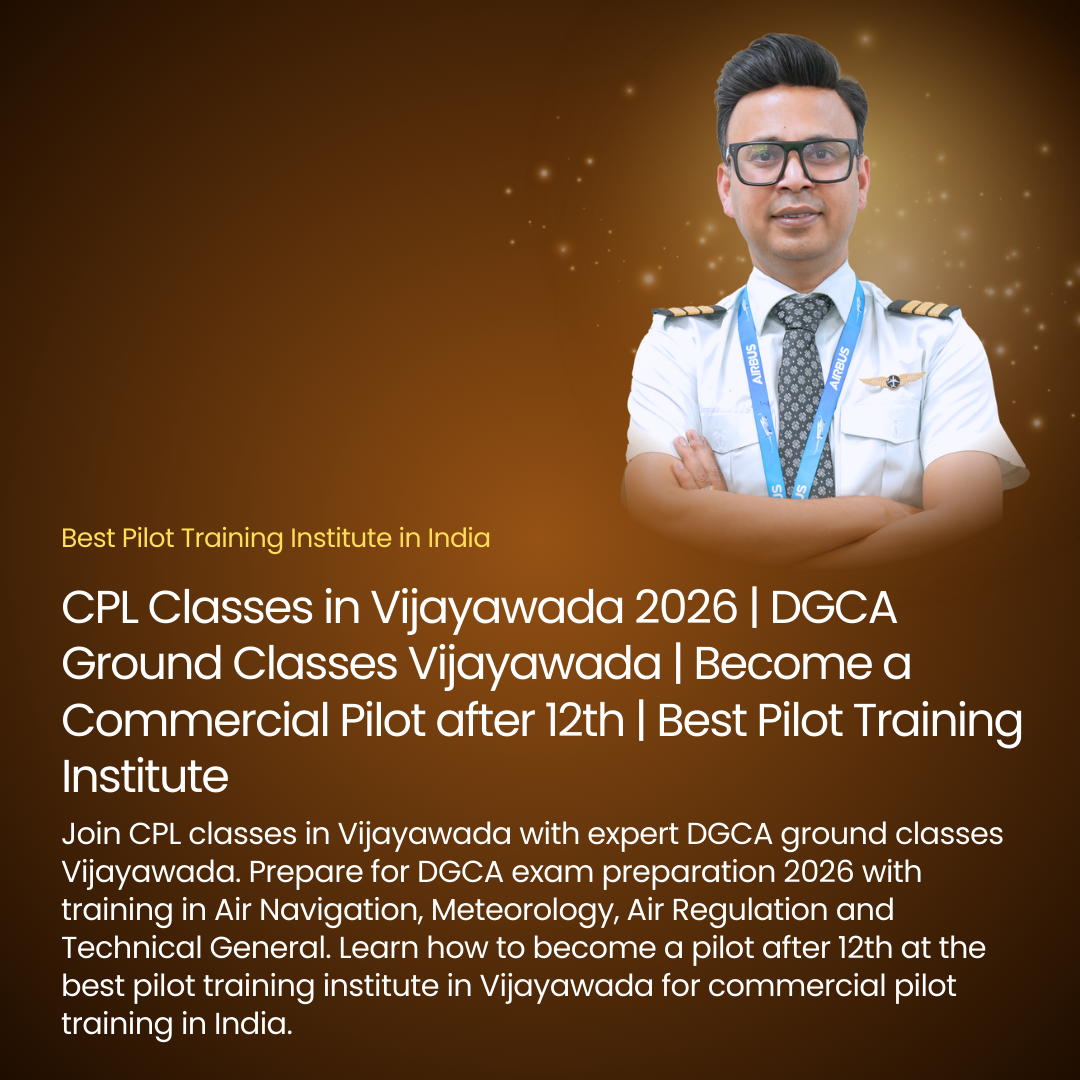 CPL Classes in Vijayawada 2026 | DGCA Ground Classes Vijayawada | Become a Commercial Pilot after 12th | Best Pilot Training Institute