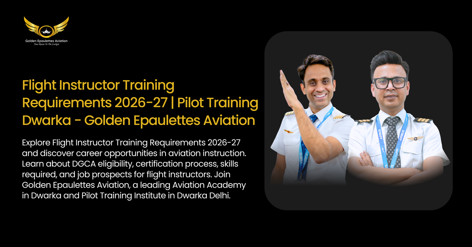 Flight Instructor Practical Training Flight Instructor Training Requirements 2026-27 | Pilot Training Dwarka ...