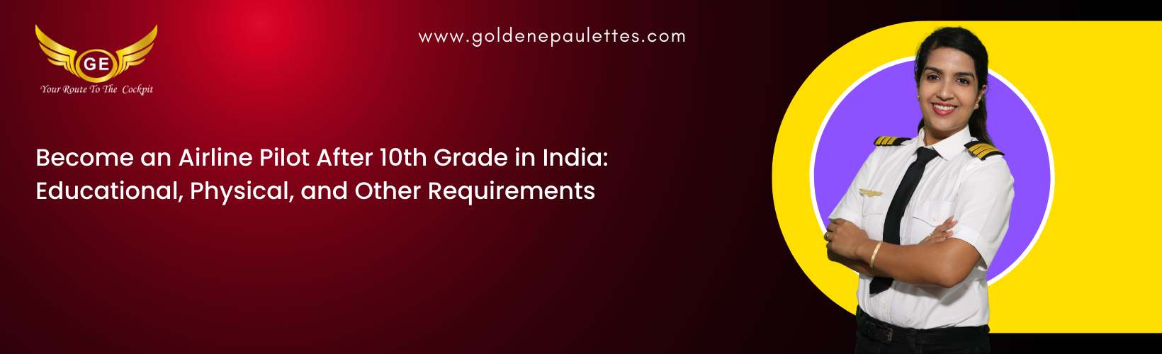 What Are the Requirements to Become an Airline Pilot After 10th Grade in India