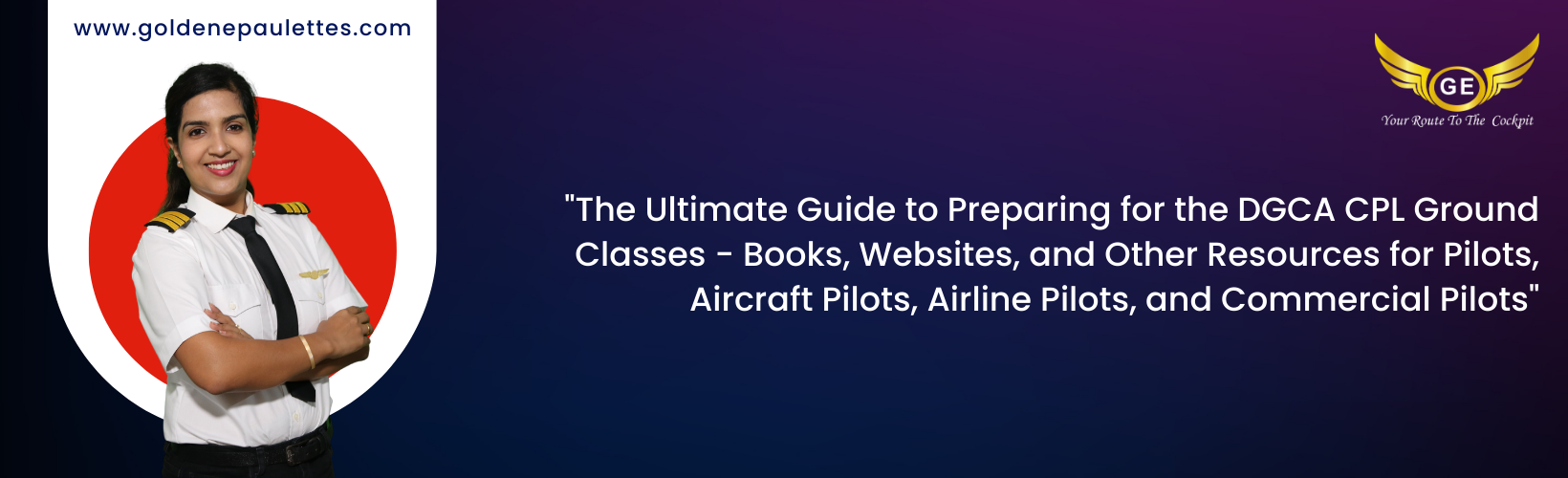 An Overview of the Subjects Covered in the DGCA CPL Ground Classes