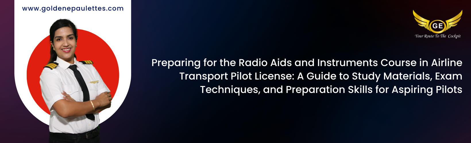 A Look at the Radio Aids and Instruments Course in Airline Transport Pilot License