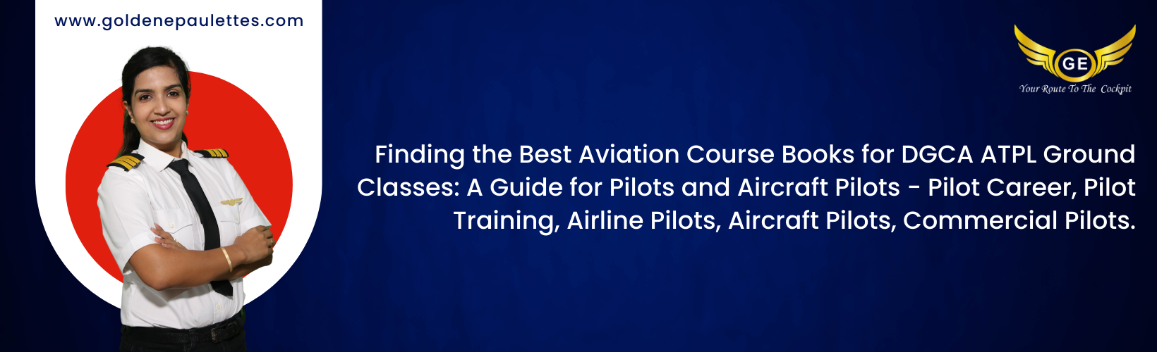 An Overview of the DGCA ATPL Ground Classes Exam Syllabus