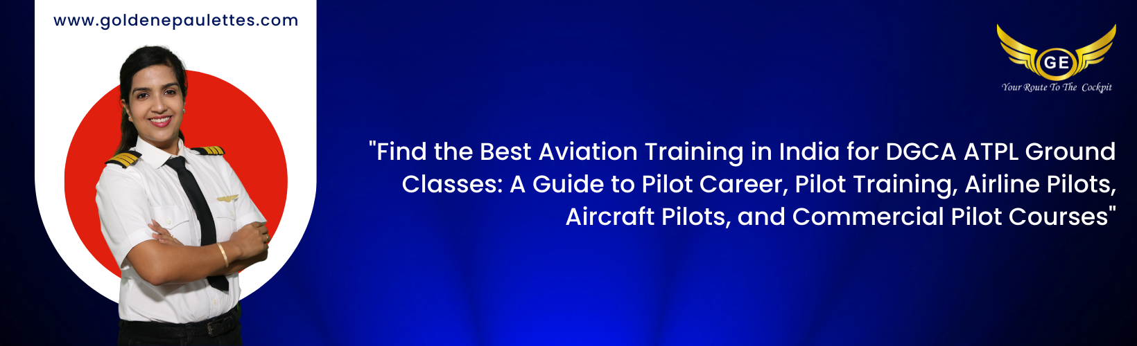 The Benefits of Taking DGCA ATPL Ground Classes as a Pilot Career