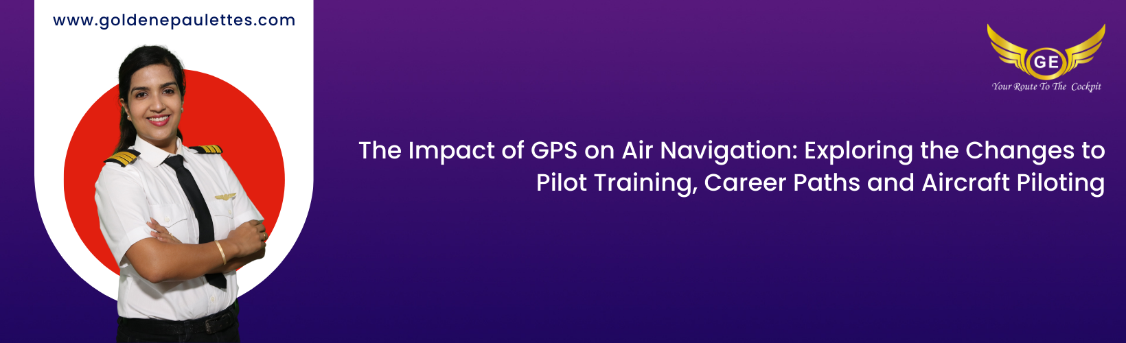 The Impact of GPS on Air Navigation