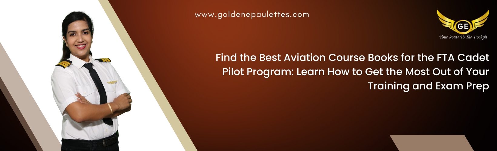 Finding the Right Aviation Course Books for the FTA Cadet Pilot Program