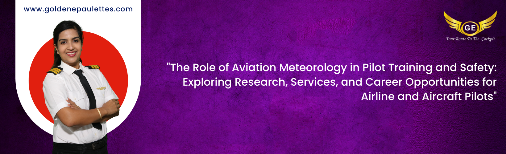 The Role of Aviation Meteorology in Aviation Safety