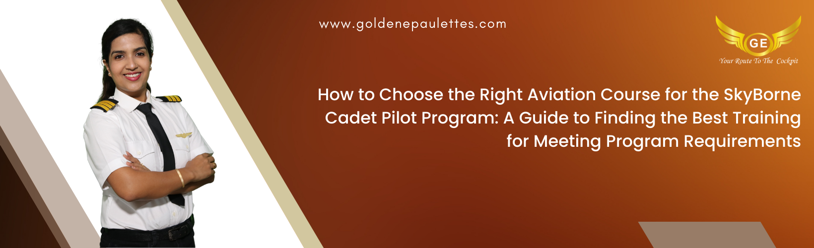 Choosing the Right Aviation Course for the SkyBorne Cadet Pilot Program