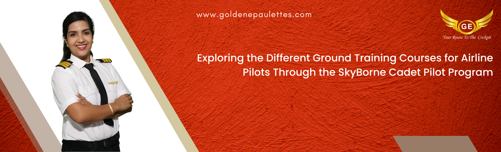 Exploring the Different Ground Training Courses Available Through the SkyBorne Cadet Pilot Program