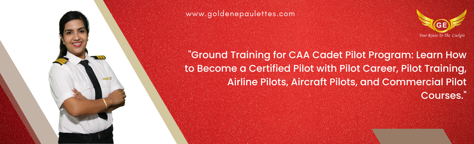 Ground Training for the CAA Cadet Pilot Program