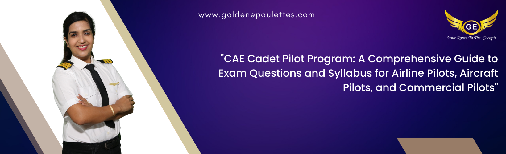 Exam Questions and Syllabus in the CAE Cadet Pilot Program