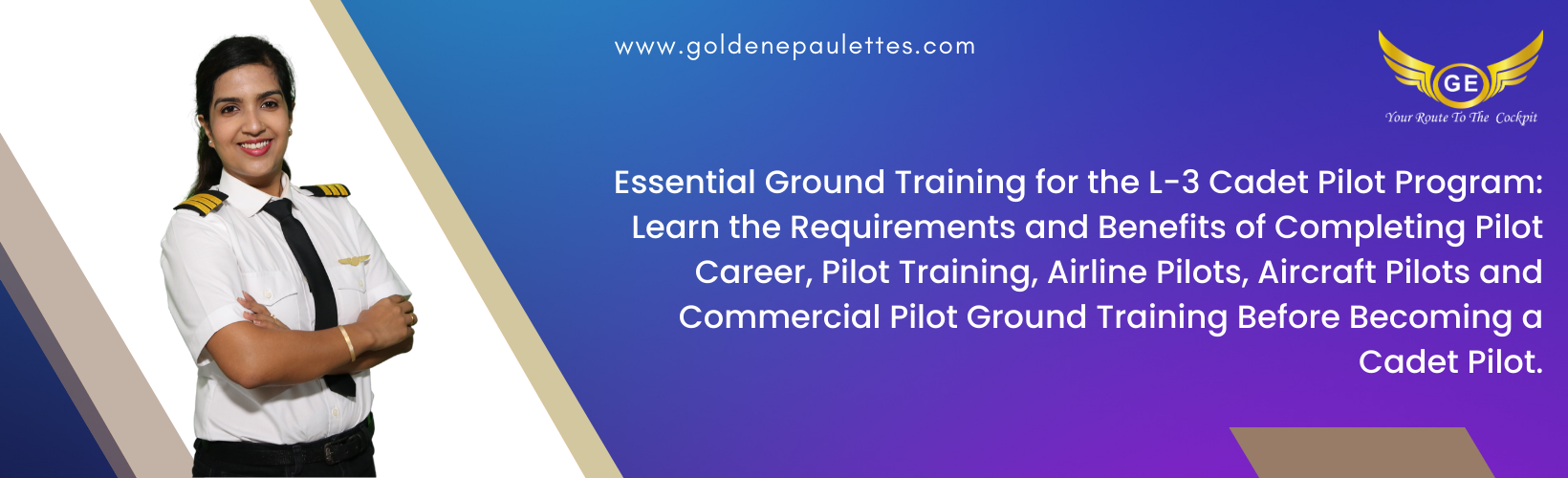 Essential Ground Training for the L-3 Cadet Pilot Program