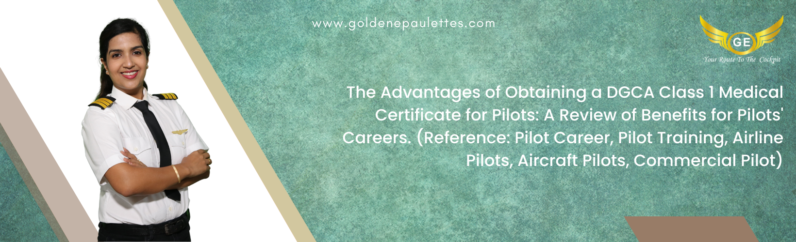 The Benefits of Having a DGCA Class 1 Medical Certificate for Pilots