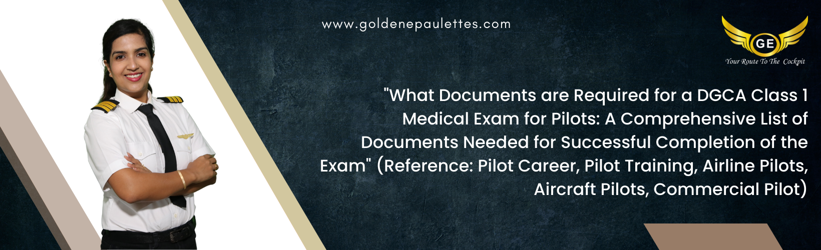 What Documents are Required for a DGCA Class 1 Medical Exam for Pilots