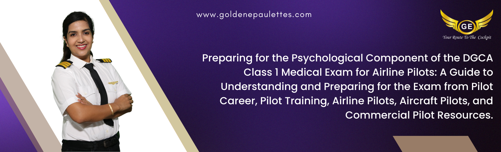 How to Prepare for the Psychological Component of the DGCA Class 1 Medical Exam for Airline Pilots