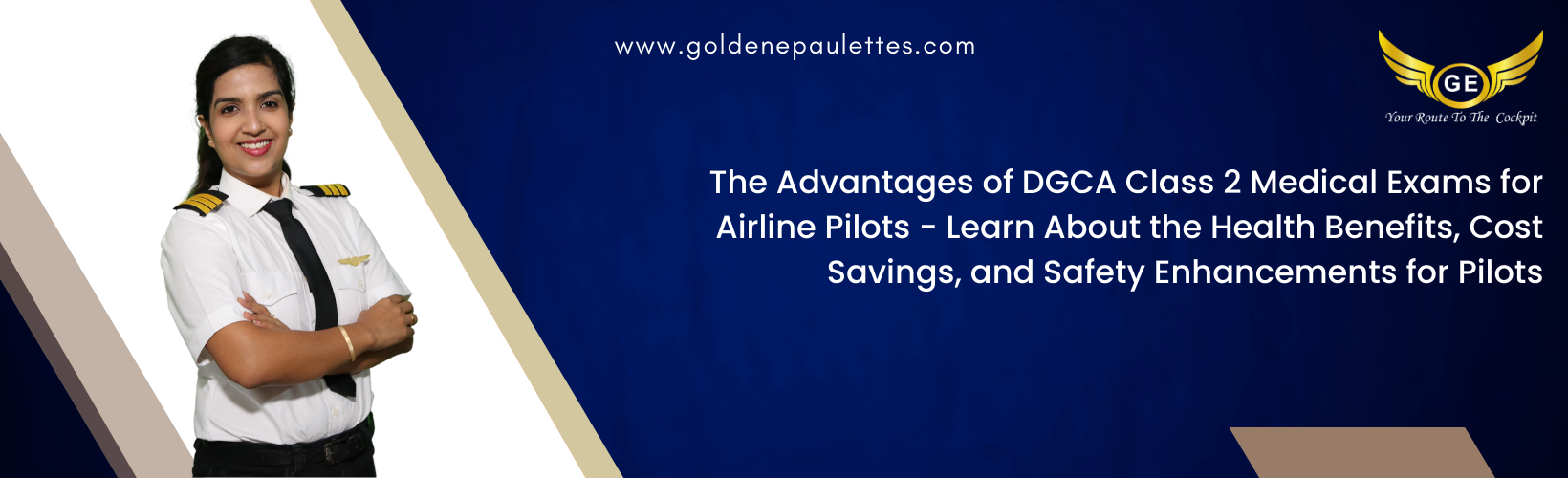 The Benefits of a DGCA Class 2 Medical Exam for Airline Pilots - This article will discuss the advantages that airline pilots get from obtaining a DGCA Class 2 Medical Exam. It will highlight the benefits to the pilot's health and safety, as well as the cost savings for airlines. (Reference