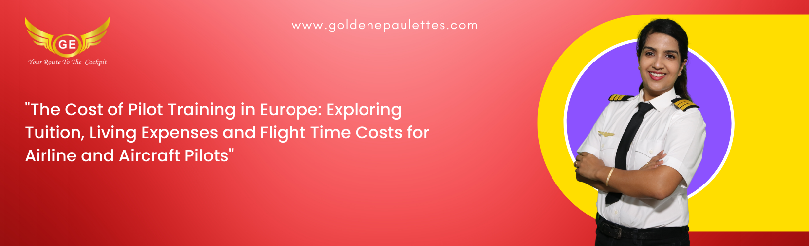 The Cost of Pilot Training in Europe – An overview of the cost of pilot training in Europe, taking into account the various expenses such as tuition, living expenses and flight time. (Reference