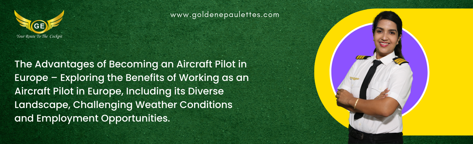 The Benefits of Becoming an Aircraft Pilot in Europe – A look at the advantages of becoming an aircraft pilot in Europe, such as the diverse landscape, challenging weather conditions and the opportunity to work for a variety of companies. (Reference