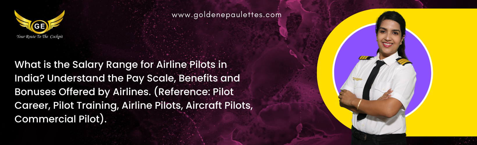 What is the Salary Range for Pilots in India
