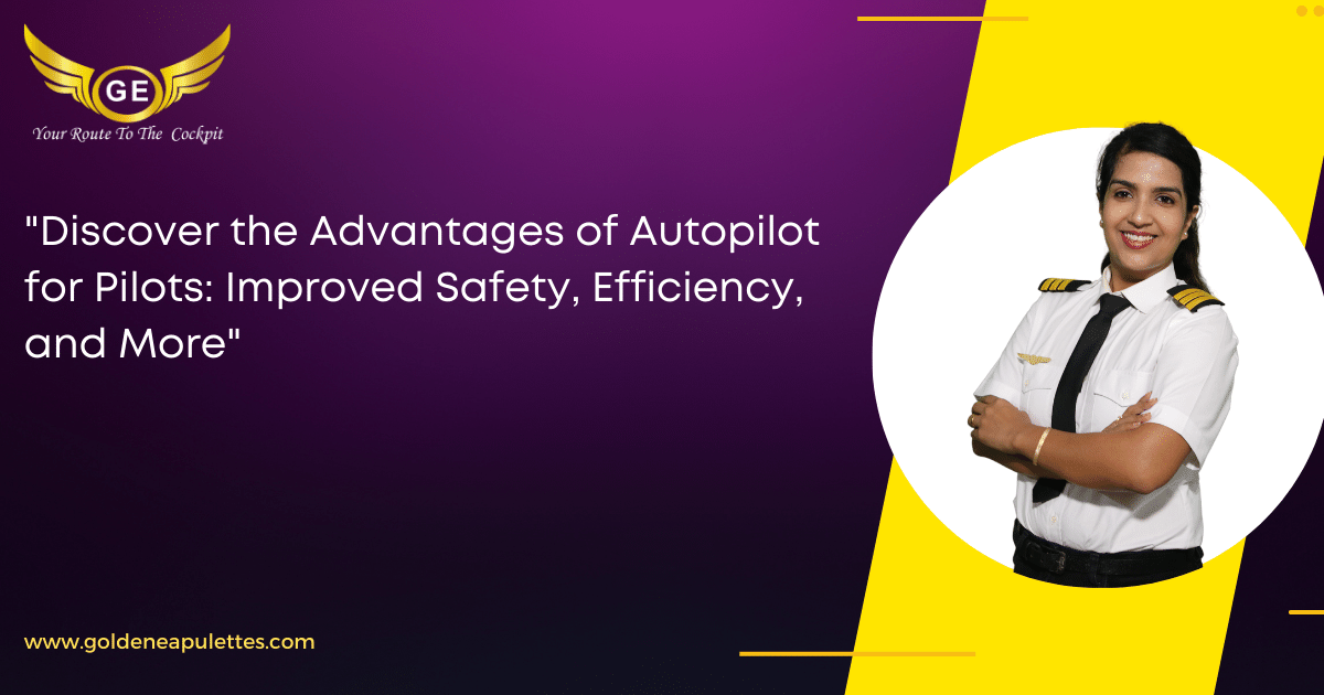Discover the Advantages of Autopilot for Pilots Improved Safety