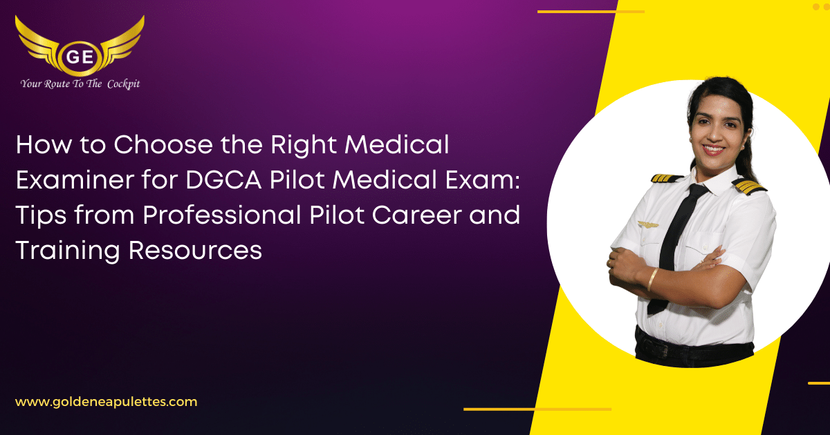 How to Choose the Right Medical Examiner for DGCA Pilot Medical Exam