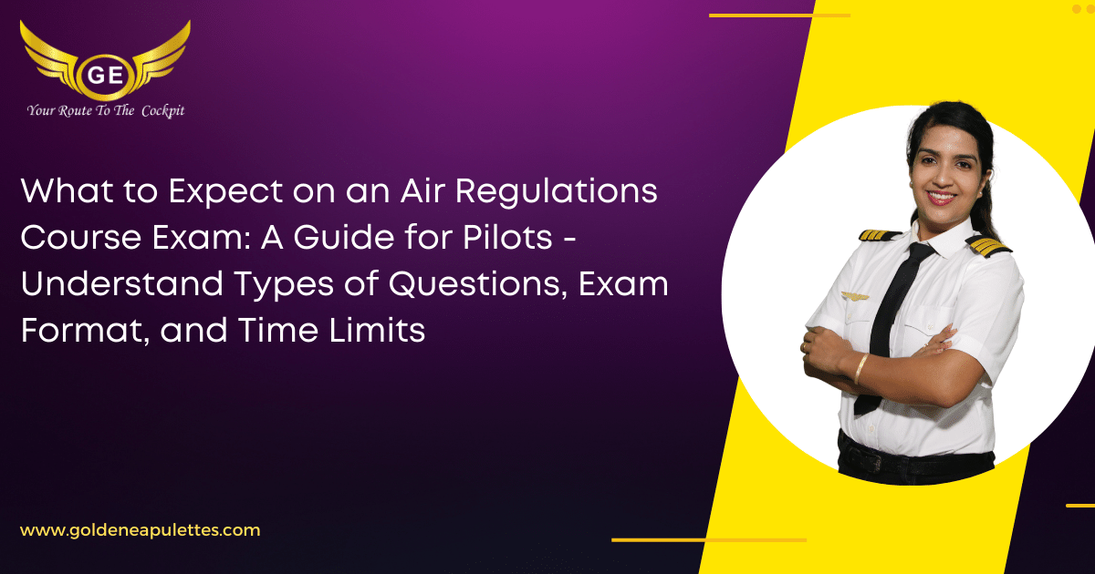 What to Expect on an Air Regulations Course Exam A Guide for Pilots