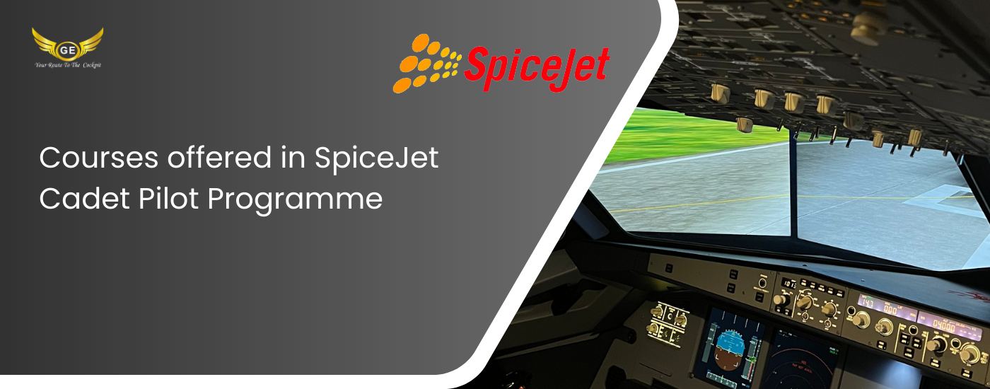 Courses offered in SpiceJet Cadet Pilot Programme