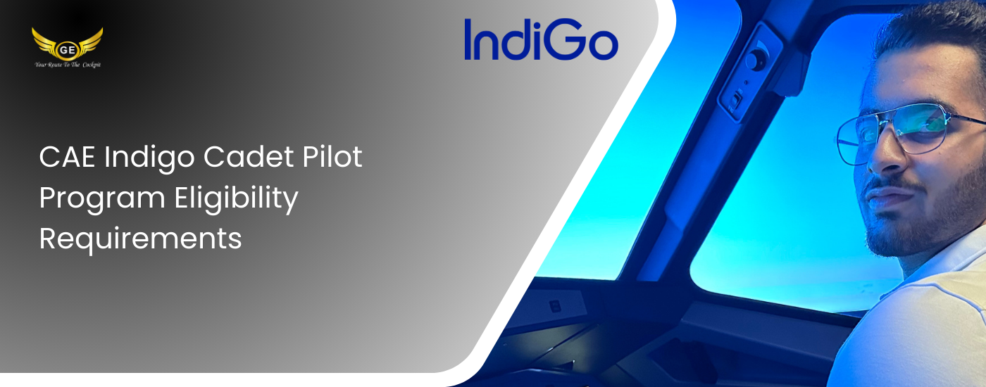 CAE Indigo Cadet Pilot Program Assessment & Selection