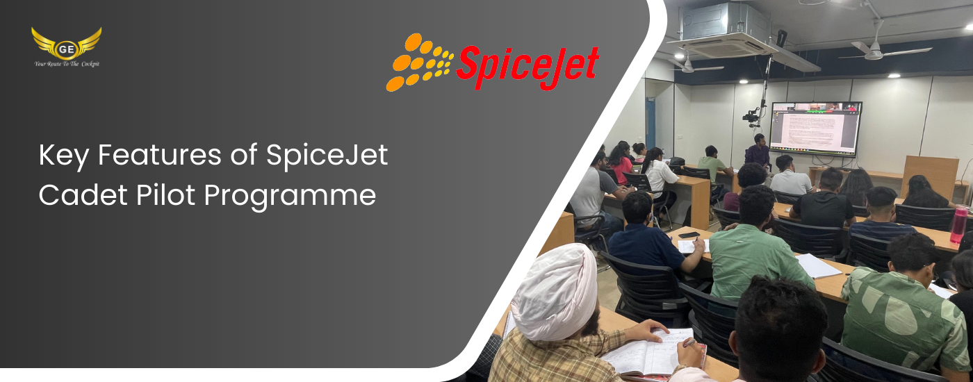 Key Features of SpiceJet Cadet Pilot Programme