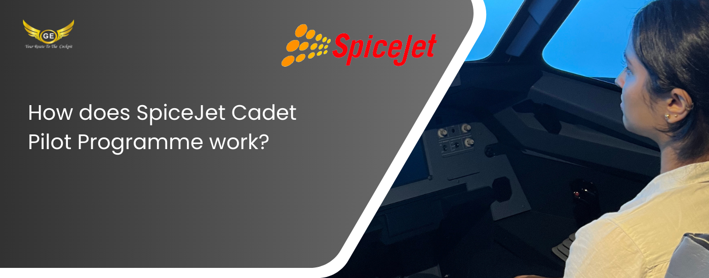 How does SpiceJet Cadet Pilot Programme work?