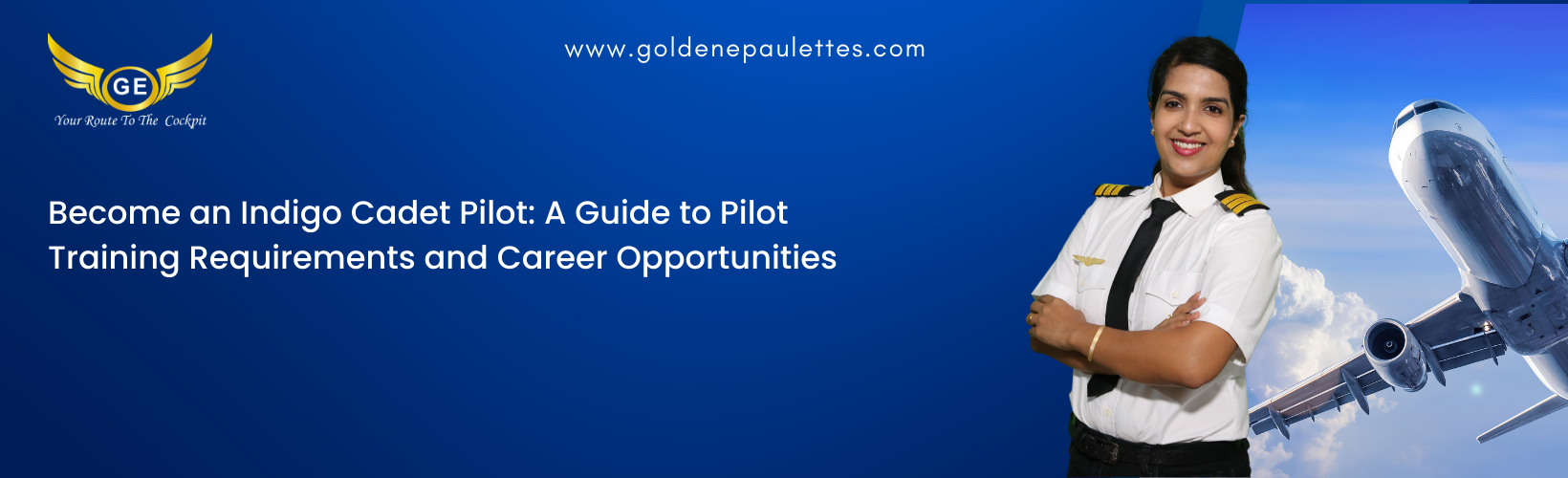 Exploring the Benefits of Joining the Indigo Cadet Pilot Program